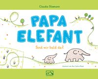 Bild vom Artikel Papa Elefant vom Autor Claudia Gliemann