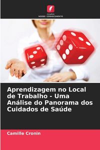 Produktbild: Aprendizagem no Local de Trabalho - Uma An&aacute;lise do Panorama dos Cuidados de Sa&uacute;de