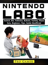 Produktbild: Nintendo Labo Switch, Kit, Vehicles, Robots, Variety, Piano, Sets, Beginner, Tips, Guide Unofficial