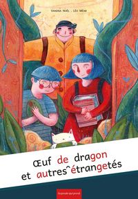 Produktbild: Oeuf de dragon et autres &eacute;tranget&eacute;s