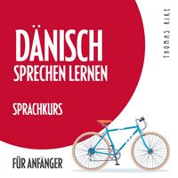 Produktbild: D&auml;nisch sprechen lernen (Sprachkurs f&uuml;r Anf&auml;nger)