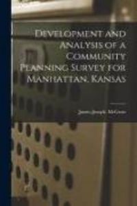 Produktbild: Development and Analysis of a Community Planning Survey for Manhattan, Kansas