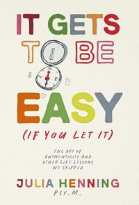 Produktbild: It Gets to Be Easy (If You Let It)