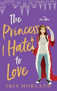 Produktbild: The Princess I Hate to Love