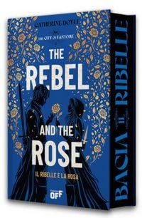Produktbild: Il ribelle e la rosa. The rebel and the rose