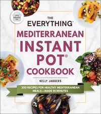 Produktbild: The Everything Mediterranean Instant Pot&reg; Cookbook
