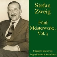 Produktbild: Stefan Zweig: F&uuml;nf Meisterwerke, Vol. 3