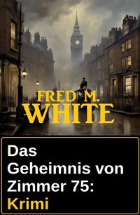 Produktbild: Das Geheimnis von Zimmer 75: Krimi