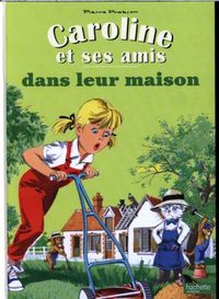 Produktbild: Caroline et ses amis dans leur maison