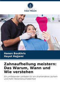 Produktbild: Zahnaufhellung meistern: Das Warum, Wann und Wie verstehen