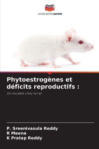 Produktbild: Phytoestrog&egrave;nes et d&eacute;ficits reproductifs :