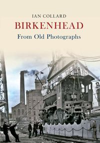 Produktbild: Birkenhead from Old Photographs