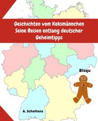 Produktbild: Geschichten vom Keksm&auml;nnchen Seine Reisen entlang deutscher Geheimtipps