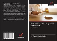 Produktbild: Eutanazja - Przest&iquest;pstwo spo&iquest;eczne