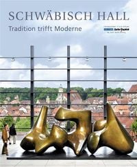 Produktbild: Schw&auml;bisch Hall &middot; Tradition trifft Moderne
