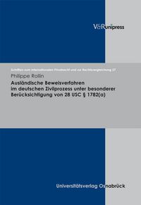 Produktbild: Ausl&auml;ndische Beweisverfahren im deutschen Zivilprozess unter besonderer Ber&uuml;cksichtigung von 28 USC &sect; 1782(a)