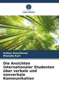 Produktbild: Die Ansichten internationaler Studenten &uuml;ber verbale und nonverbale Kommunikation