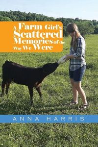 Produktbild: A Farm Girl's Scattered Memories of the Way We Were