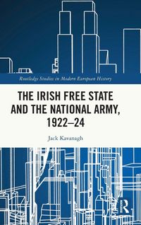 Produktbild: The Irish Free State and the National Army, 1922-24