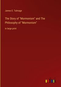 Produktbild: The Story of "Mormonism" and The Philosophy of "Mormonism"