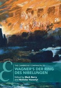 Produktbild: Cambridge Companion to Wagner's Der Ring des Nibelungen
