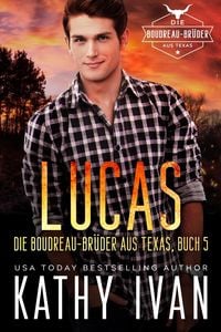 Produktbild: LUCAS Die Boudreau-Br&uuml;der aus Texas (Die Boudreau Br&uuml;der aus Texas, #5)
