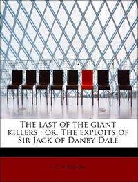 Produktbild: Atkinson, J: Last of the giant killers : or, The exploits of