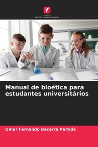Produktbild: Manual de bio&eacute;tica para estudantes universit&aacute;rios