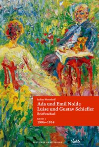 Bild vom Artikel Ada und Emil Nolde – Luise und Gustav Schiefler. Briefwechsel vom Autor Indina Woesthoff