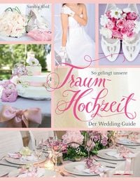 Produktbild: So gelingt unsere Traumhochzeit!