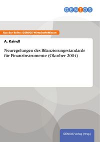 Produktbild: Neuregelungen des Bilanzierungsstandards f&uuml;r Finanzinstrumente (Oktober 2004)