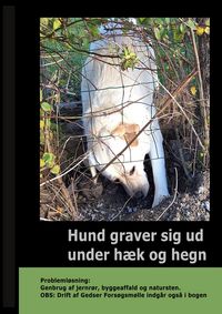 Produktbild: Hund graver sig ud under H&aelig;k og Hegn