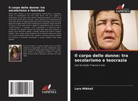 Produktbild: Il corpo delle donne: tra secolarismo e teocrazia