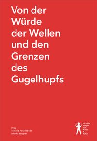 Produktbild: Von der W&uuml;rde der Wellen und den Grenzen des Gugelhupfs