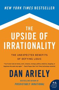 Bild vom Artikel The Upside of Irrationality vom Autor Dan Ariely