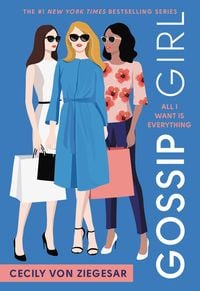 Bild vom Artikel Gossip Girl: All I Want Is Everything : A Gossip Girl Novel vom Autor Cecily Ziegesar