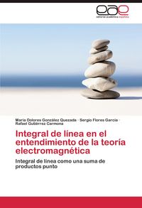 Produktbild: Integral de l&iacute;nea en el entendimiento de la teor&iacute;a electromagn&eacute;tica