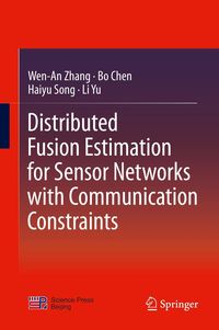 Produktbild: Distributed Fusion Estimation for Sensor Networks with Communication Constraints