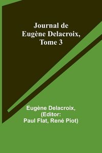 Produktbild: Journal de Eug&egrave;ne Delacroix, Tome 3