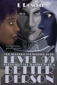 Produktbild: You Thought You Wanted to Be Level 99, But Really You Wanted to Be a Better Person