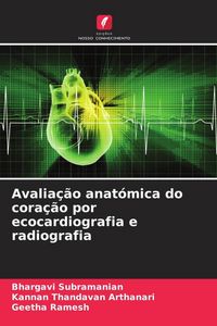 Produktbild: Avalia&ccedil;&atilde;o anat&oacute;mica do cora&ccedil;&atilde;o por ecocardiografia e radiografia