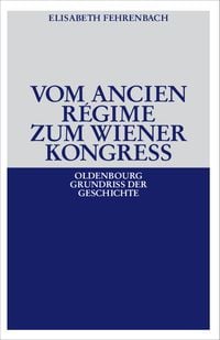 Produktbild: Vom Ancien R&eacute;gime zum Wiener Kongre&szlig;