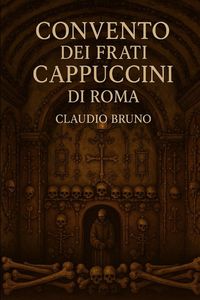 Produktbild: CONVENTO DEI FRATI CAPPUCCINI DI ROMA