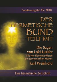 Die Sagen von Loki-Luzifer - Die vier Elemente-Riesen des germanischen Mythos Karl Weinhold