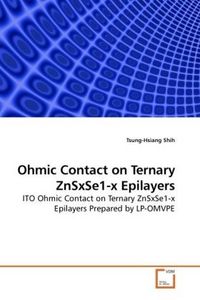 Produktbild: Shih, T: Ohmic Contact on Ternary ZnSxSe1-x Epilayers