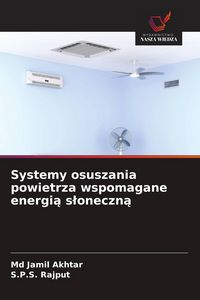 Produktbild: Systemy osuszania powietrza wspomagane energi&iquest; s&iquest;oneczn&iquest;