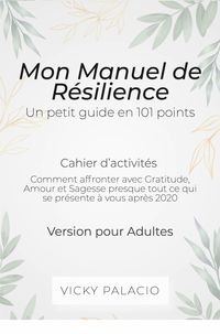 Produktbild: Mon Manuel de R&eacute;silience - Un petit guide en 101 points