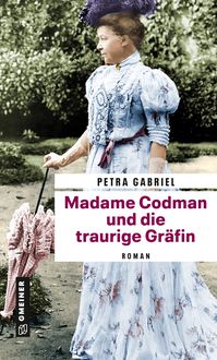 Bild vom Artikel Madame Codman und die traurige Gräfin vom Autor Petra Gabriel