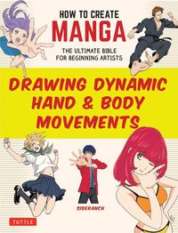 Produktbild: How to Create Manga: Drawing Dynamic Hand & Body Movements
