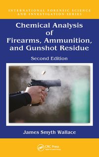 Produktbild: Chemical Analysis of Firearms, Ammunition, and Gunshot Residue